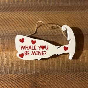 6" Valentines - Whale you be mine? (White)